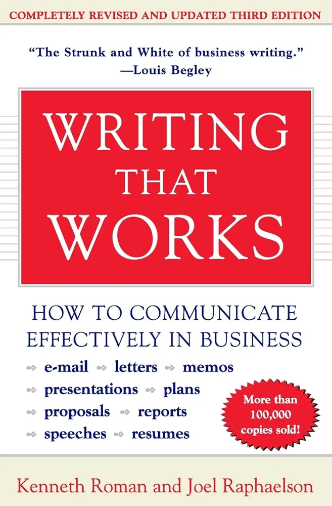 Writing That Works; How to Communicate Effectively In Business