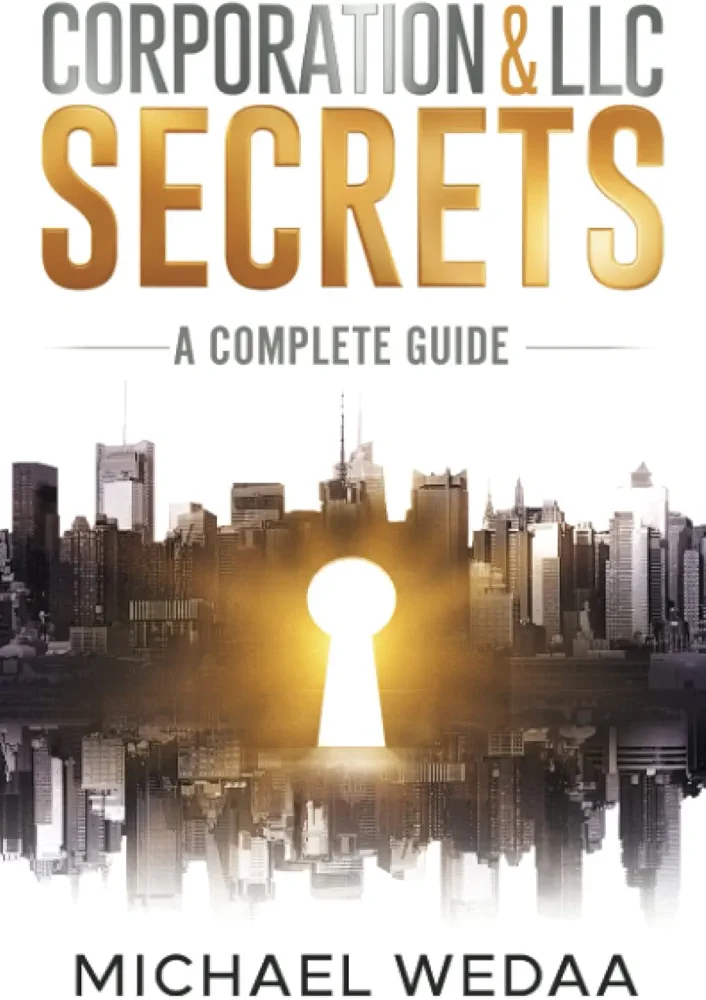 Corporation & LLC Secrets: A Complete Guide