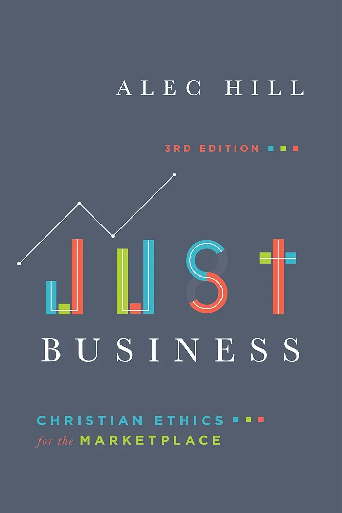 Just Business: Christian Ethics for the Marketplace