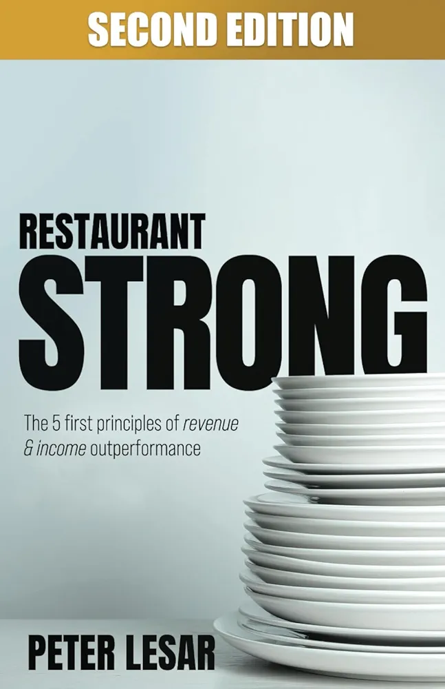 Restaurant Strong: The 5 First Principles of Revenue & Income Outperformance