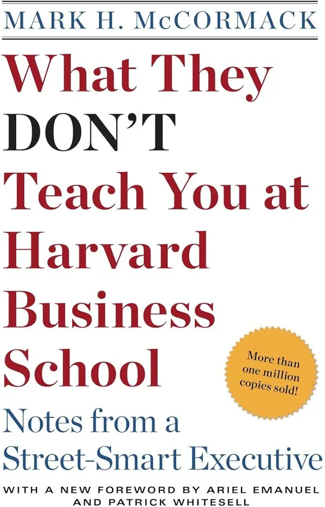 What They Don't Teach You at Harvard Business School: Notes from a Street-smart Executive